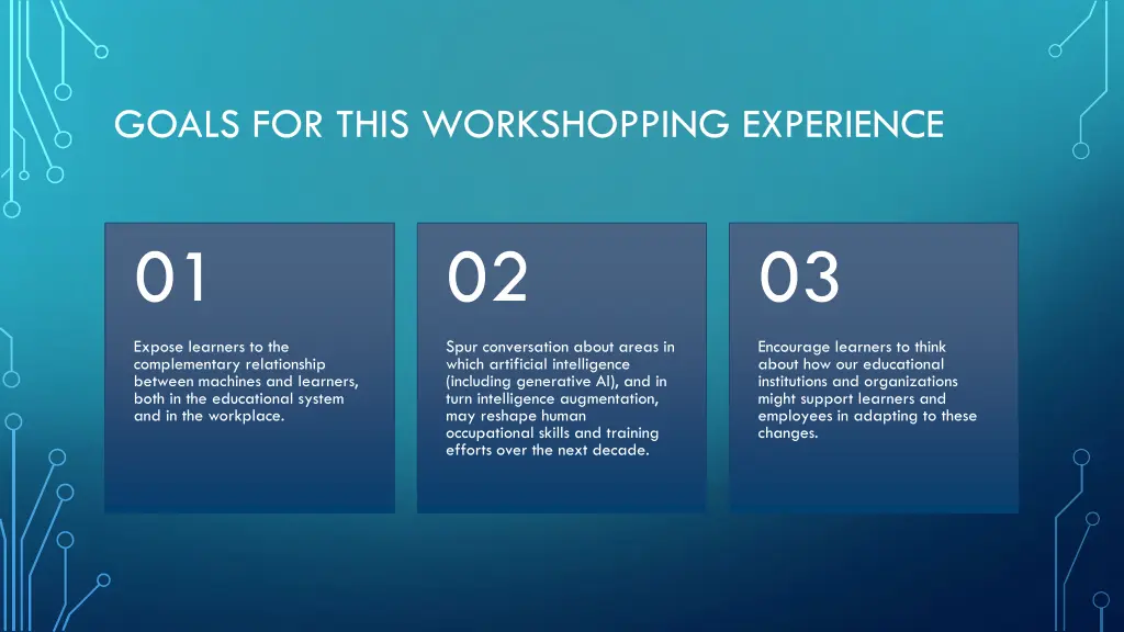 goals for this workshopping experience