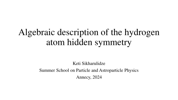 algebraic description of the hydrogen atom hidden