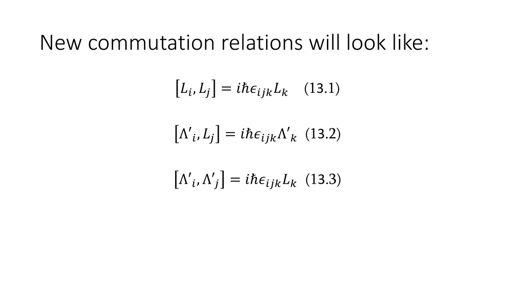 new commutation relations will look like
