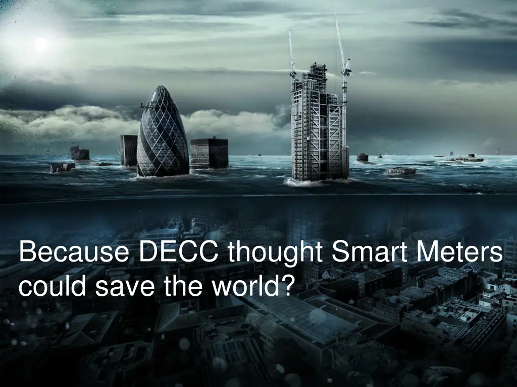 because decc thought smart meters could save