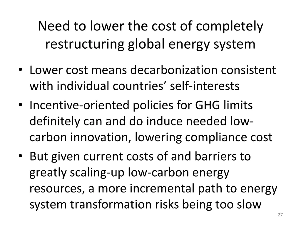 need to lower the cost of completely