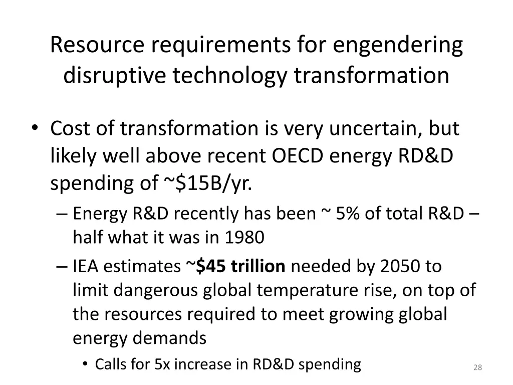 resource requirements for engendering disruptive
