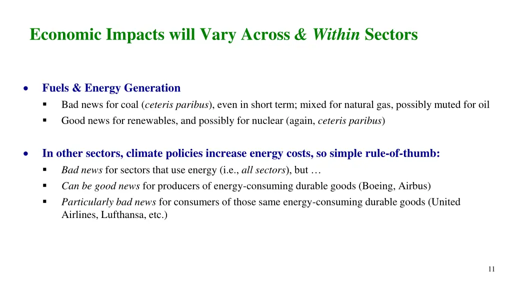 economic impacts will vary across within sectors