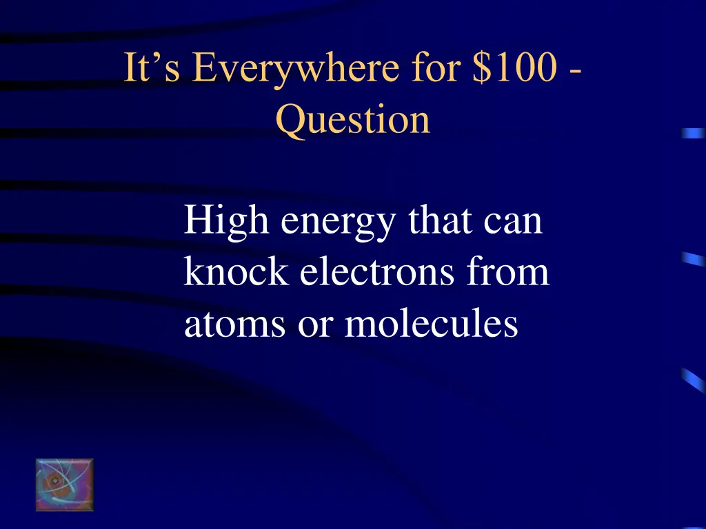 it s everywhere for 100 question