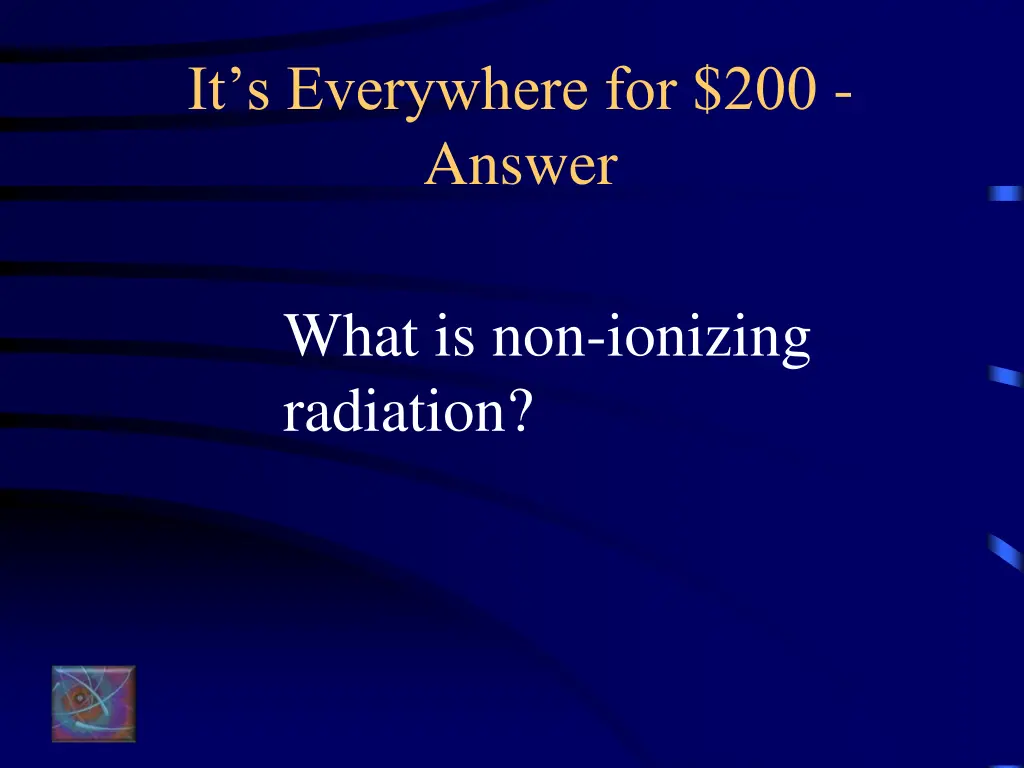 it s everywhere for 200 answer
