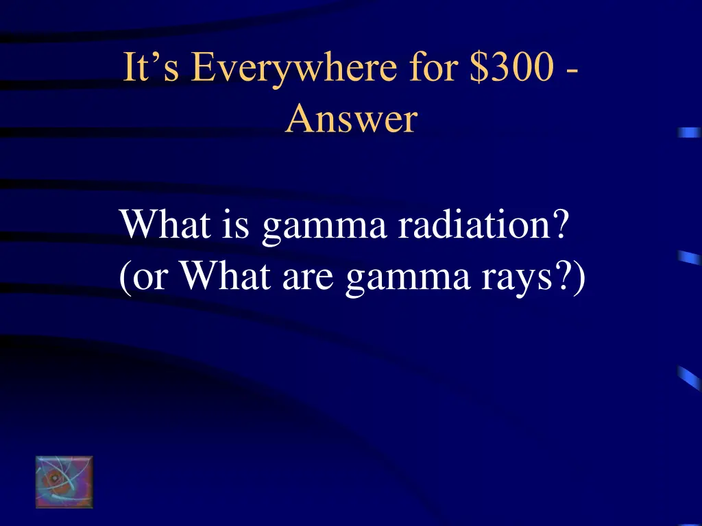 it s everywhere for 300 answer