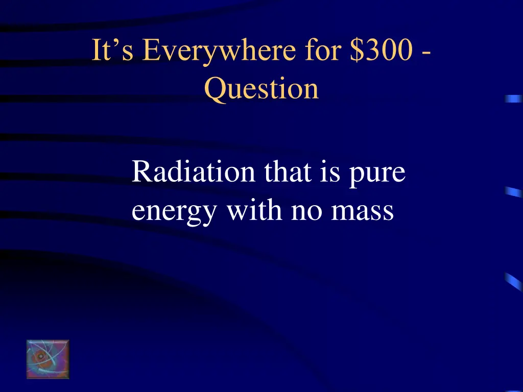 it s everywhere for 300 question