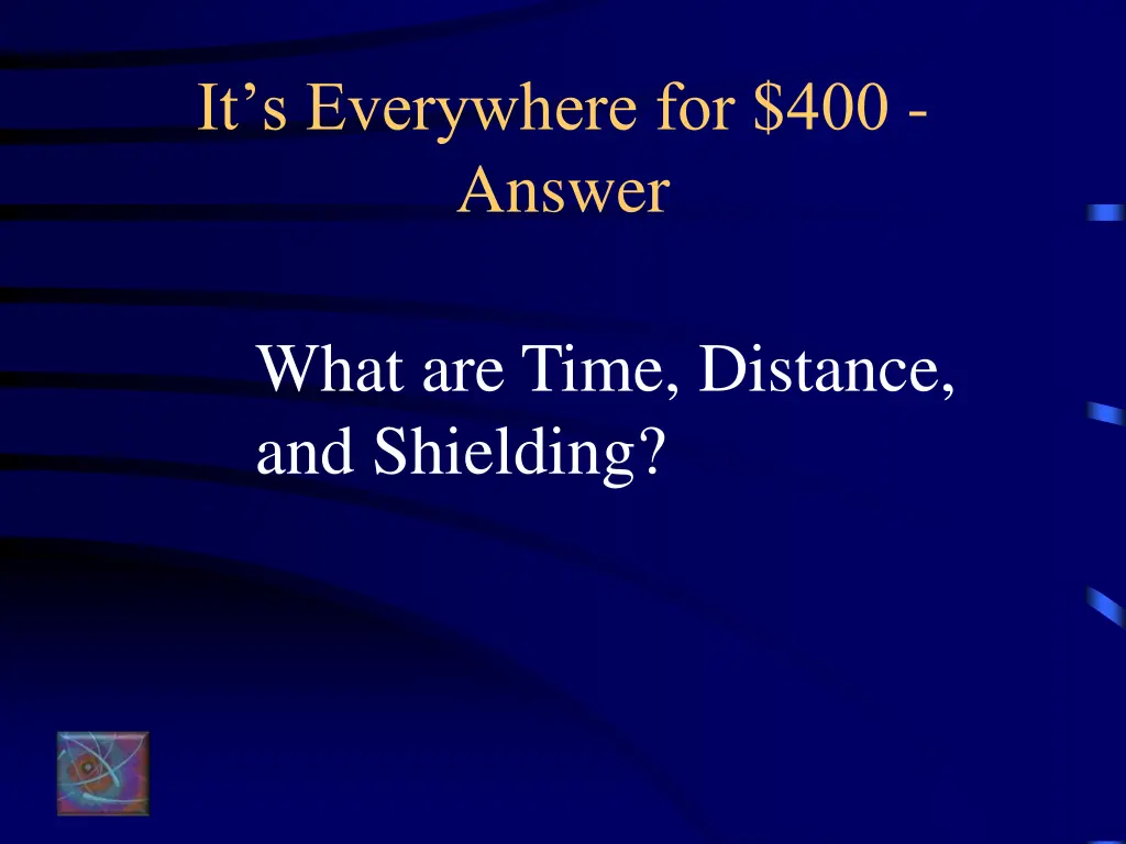 it s everywhere for 400 answer