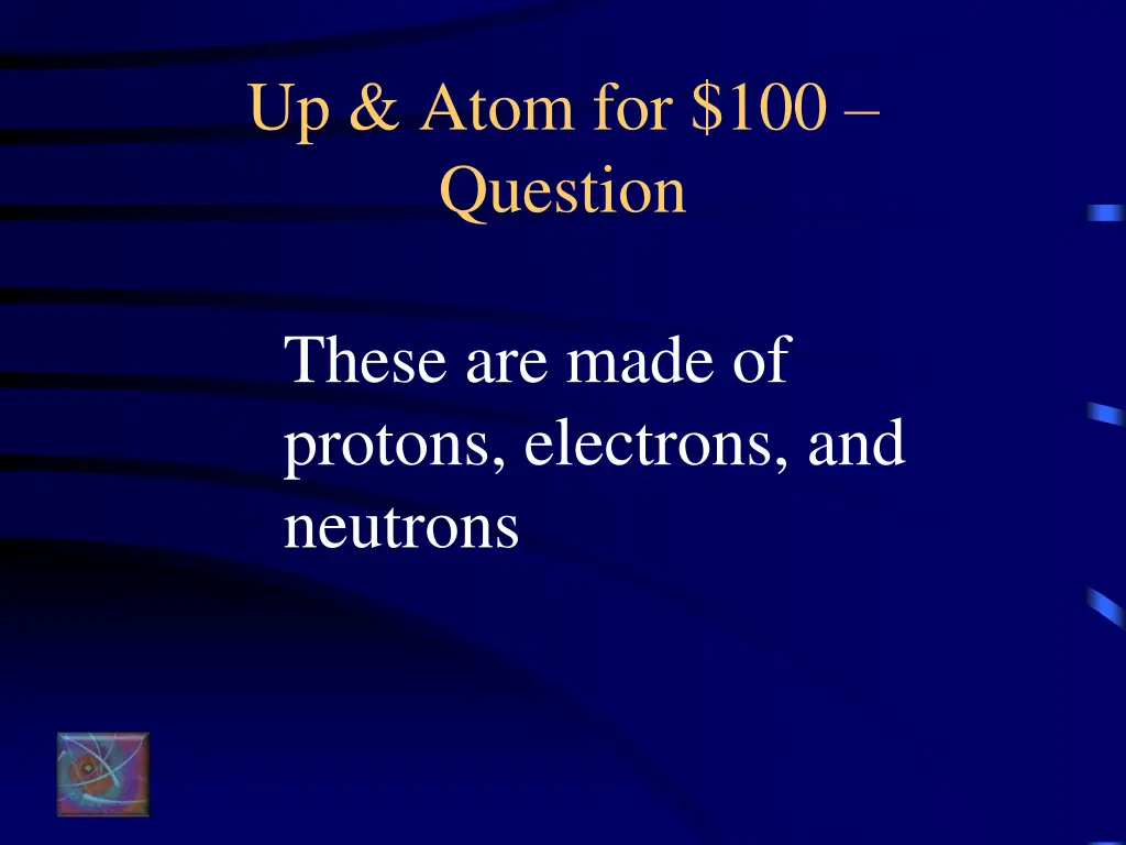 up atom for 100 question