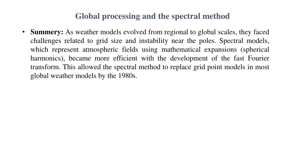 global processing and the spectral method