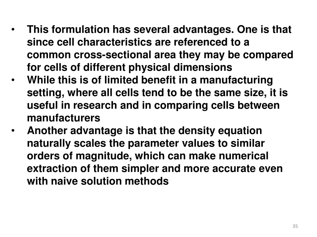 this formulation has several advantages