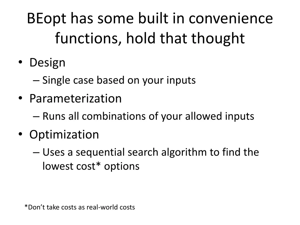 beopt has some built in convenience functions