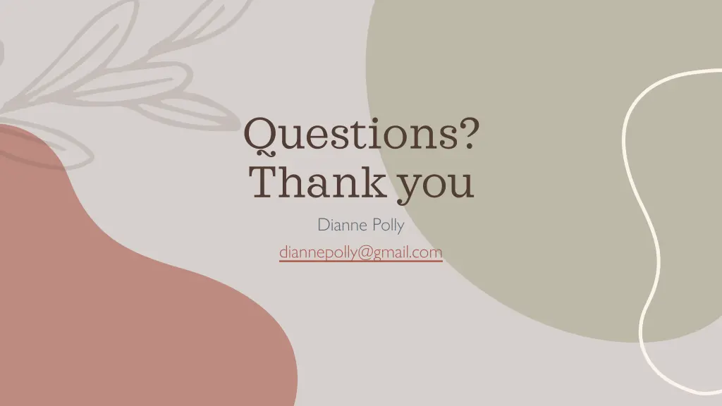 questions thank you dianne polly
