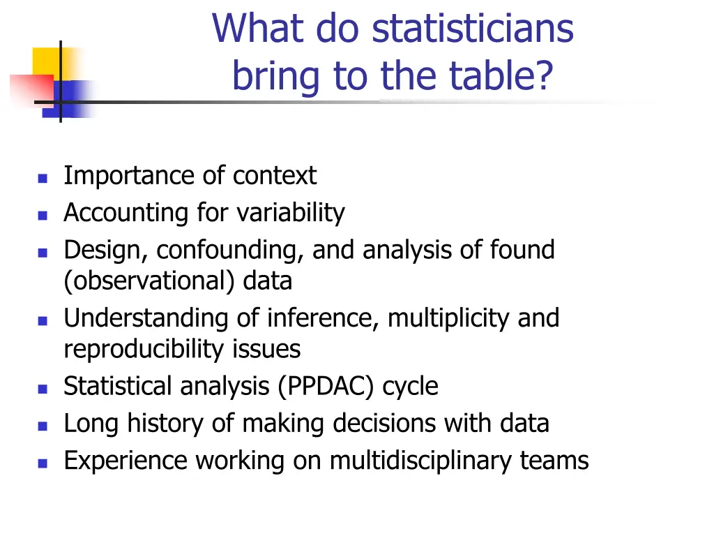 what do statisticians bring to the table
