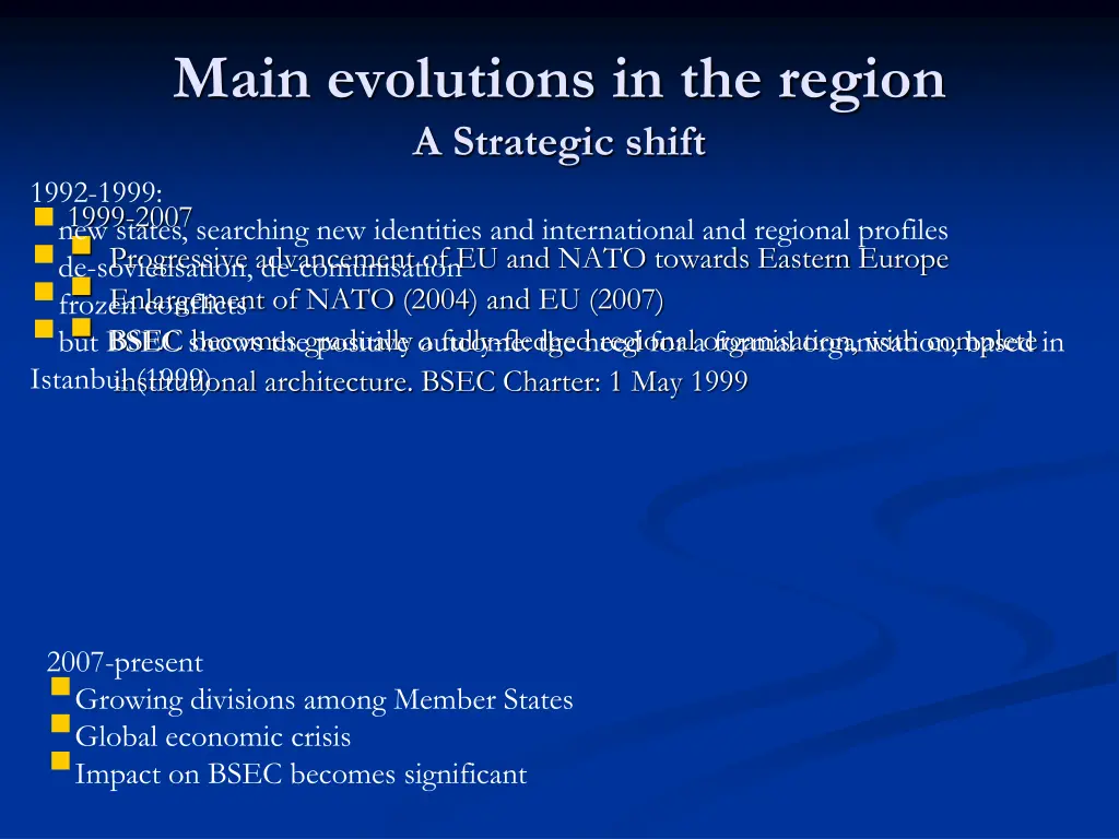 main evolutions in the region a strategic shift