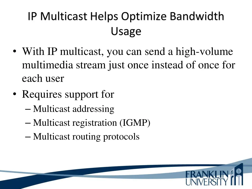 ip multicast helps optimize bandwidth usage