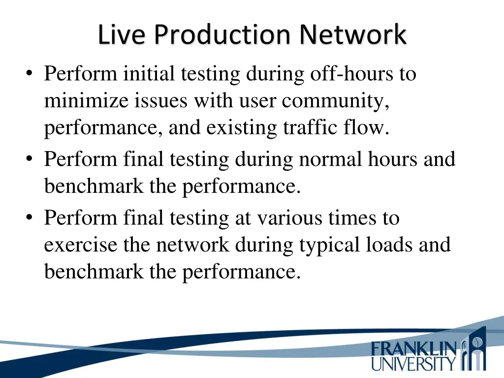 live production network perform initial testing