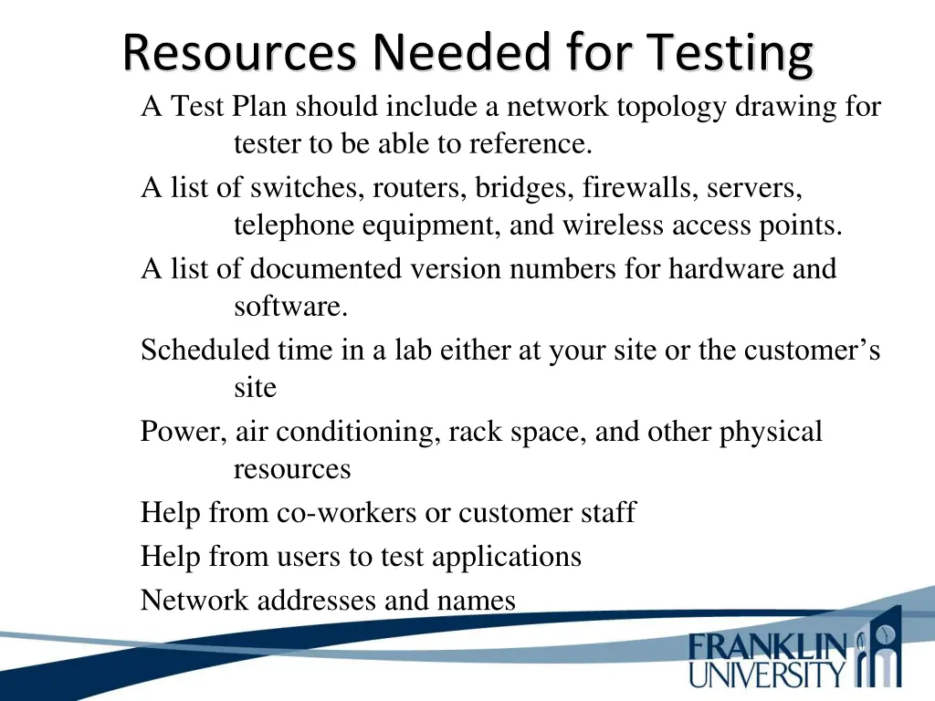 resources needed for testing a test plan should