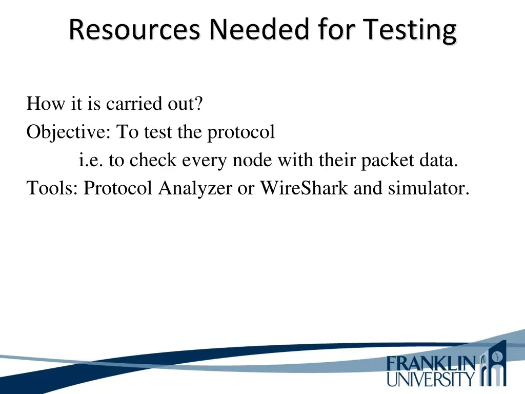 resources needed for testing