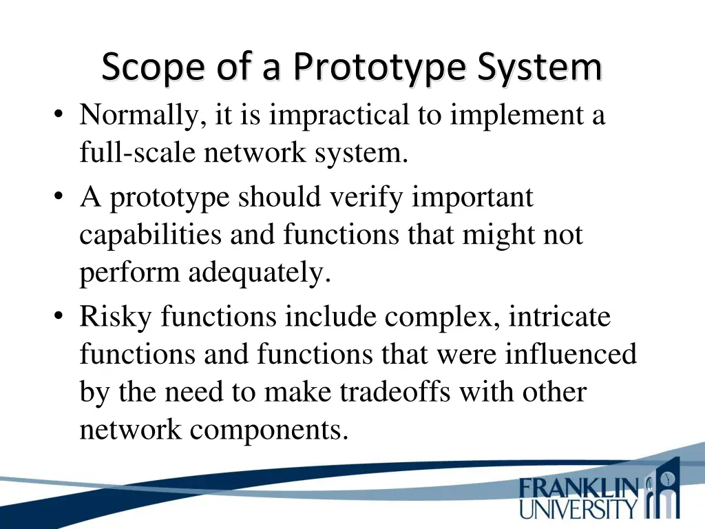 scope of a prototype system normally