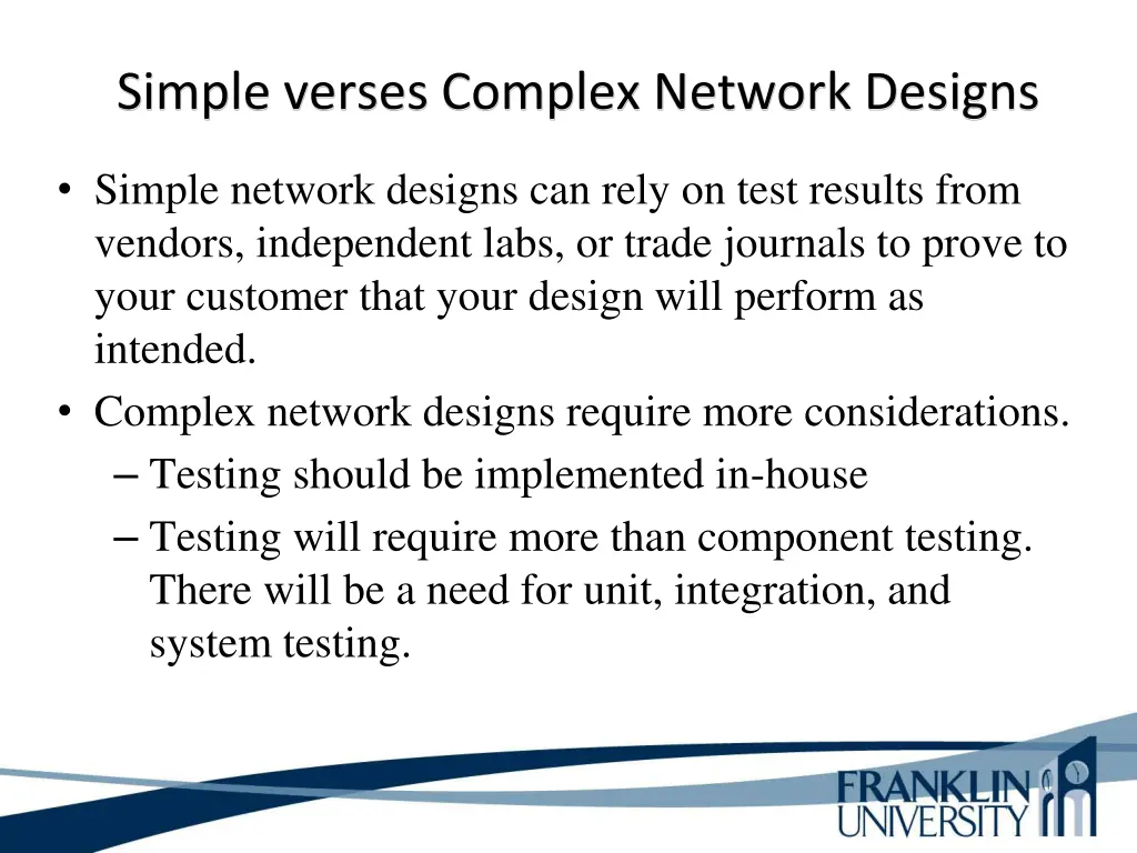 simple verses complex network designs