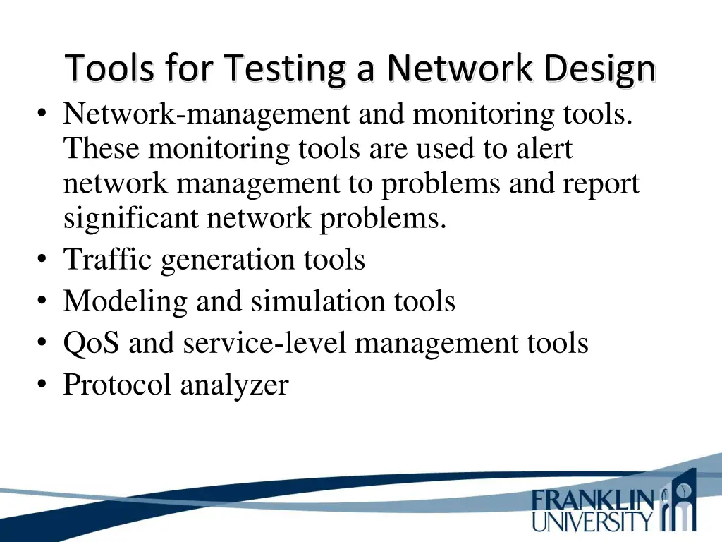 tools for testing a network design network