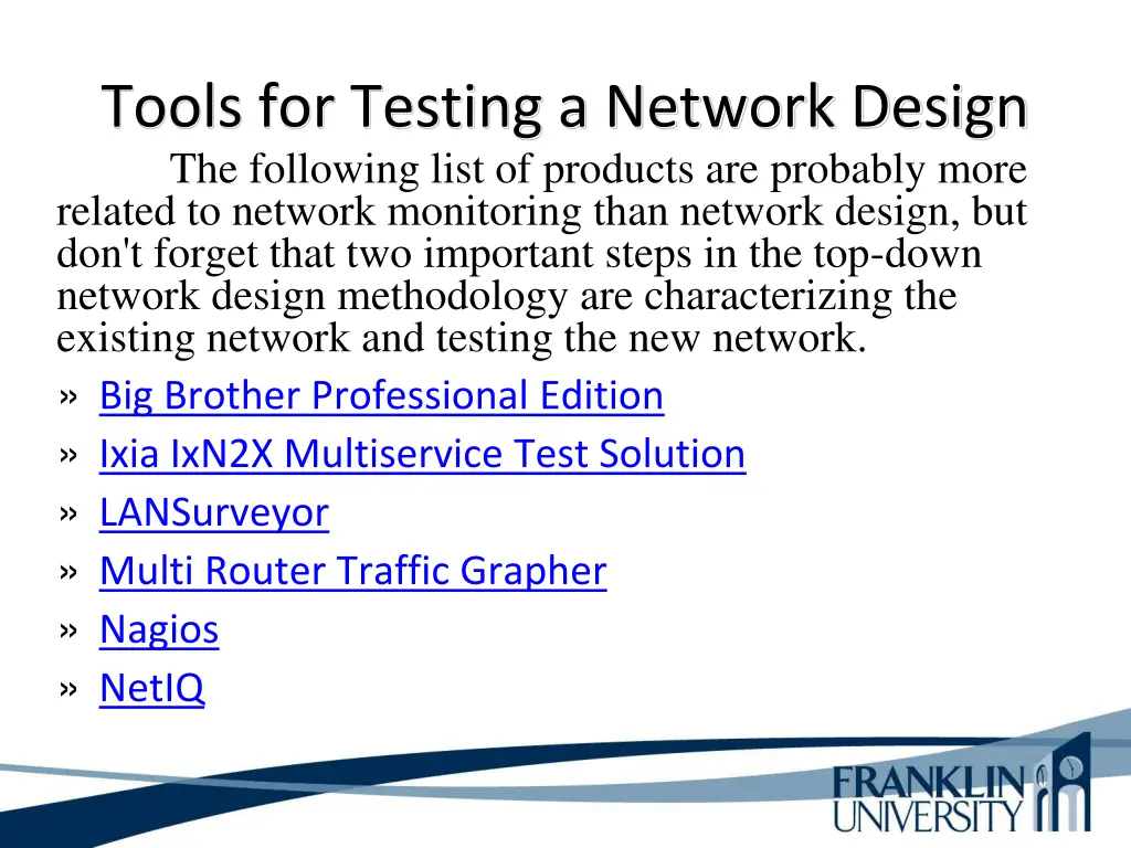 tools for testing a network design the following