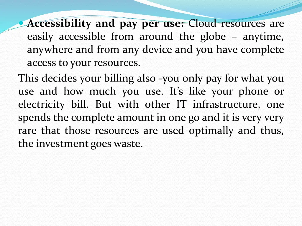accessibility and pay per use cloud resources