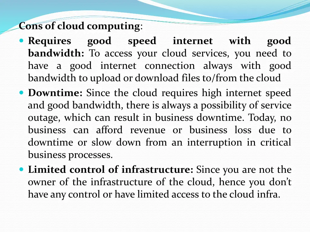 cons of cloud computing requires bandwidth