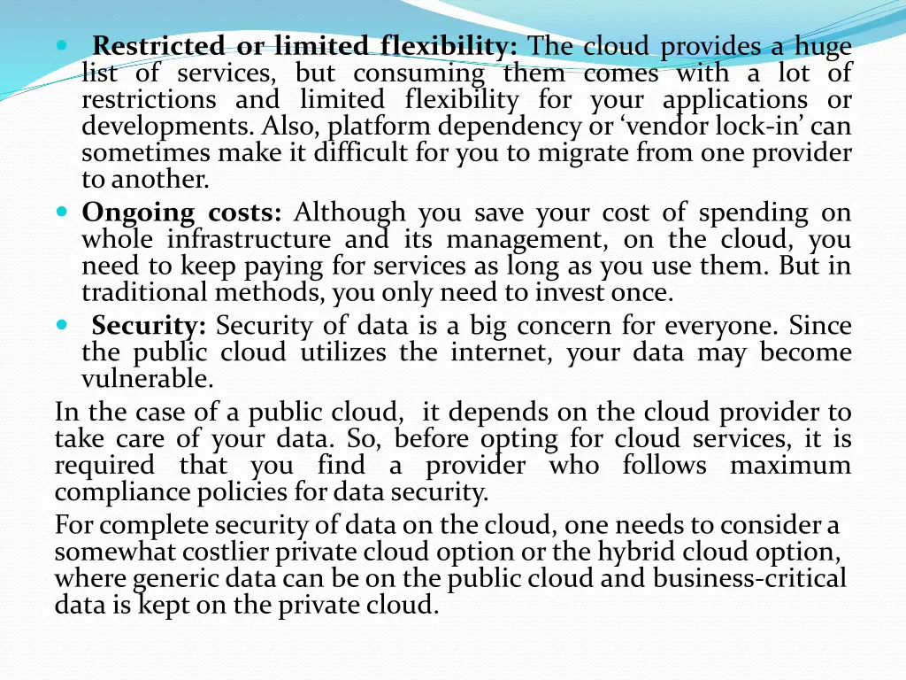 restricted or limited flexibility the cloud
