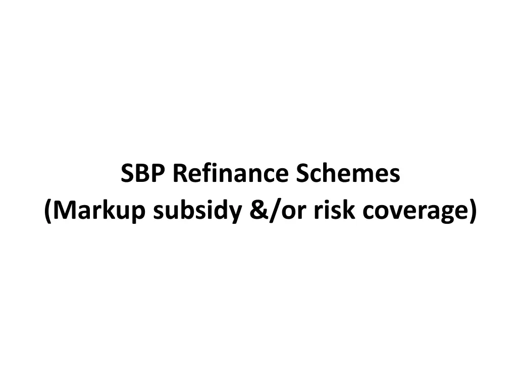 sbp refinance schemes markup subsidy or risk