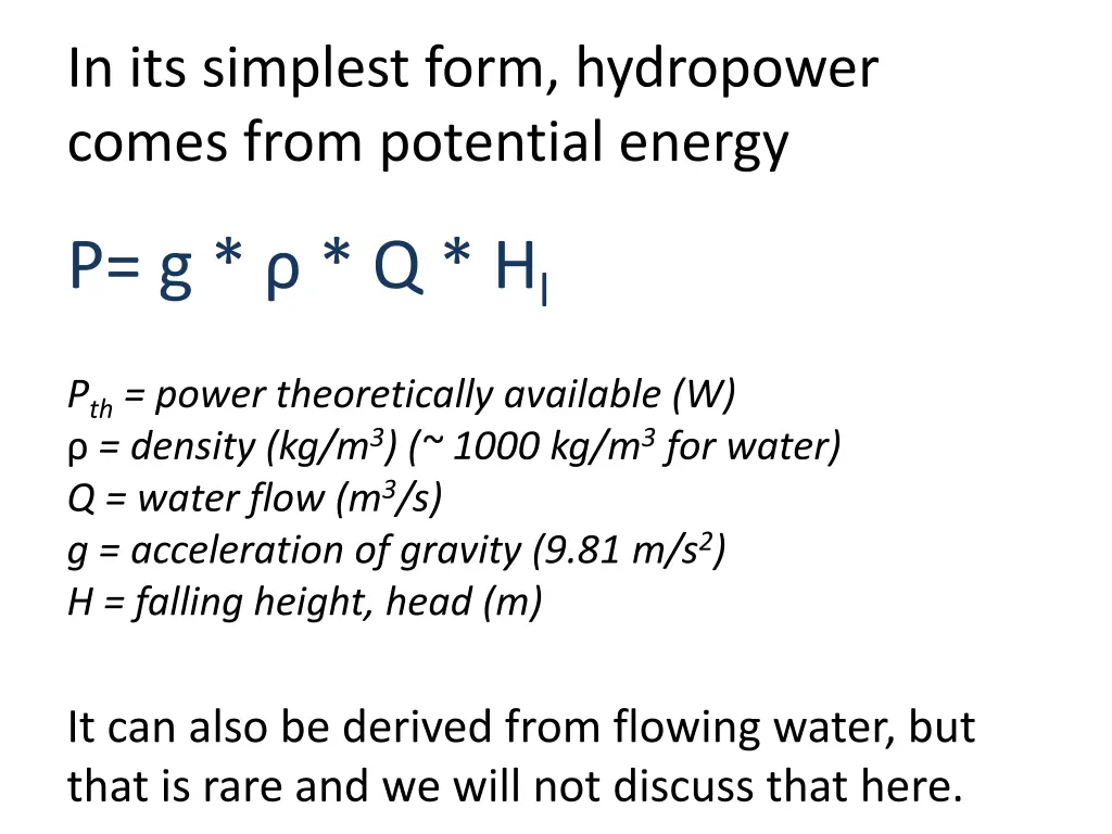 in its simplest form hydropower comes from