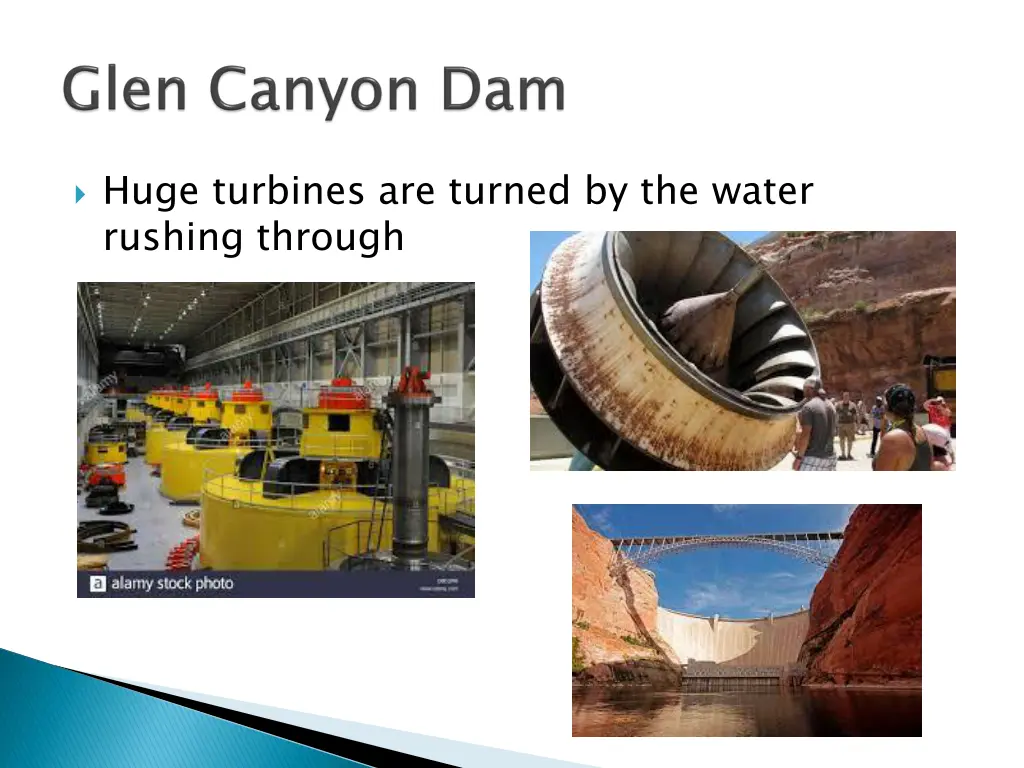 huge turbines are turned by the water rushing