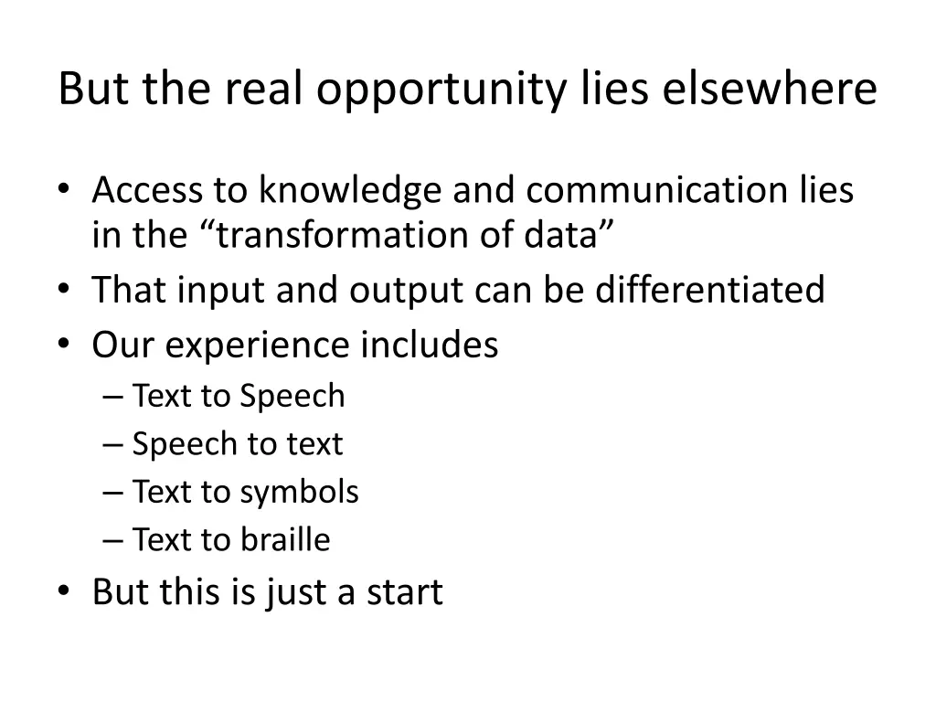 but the real opportunity lies elsewhere