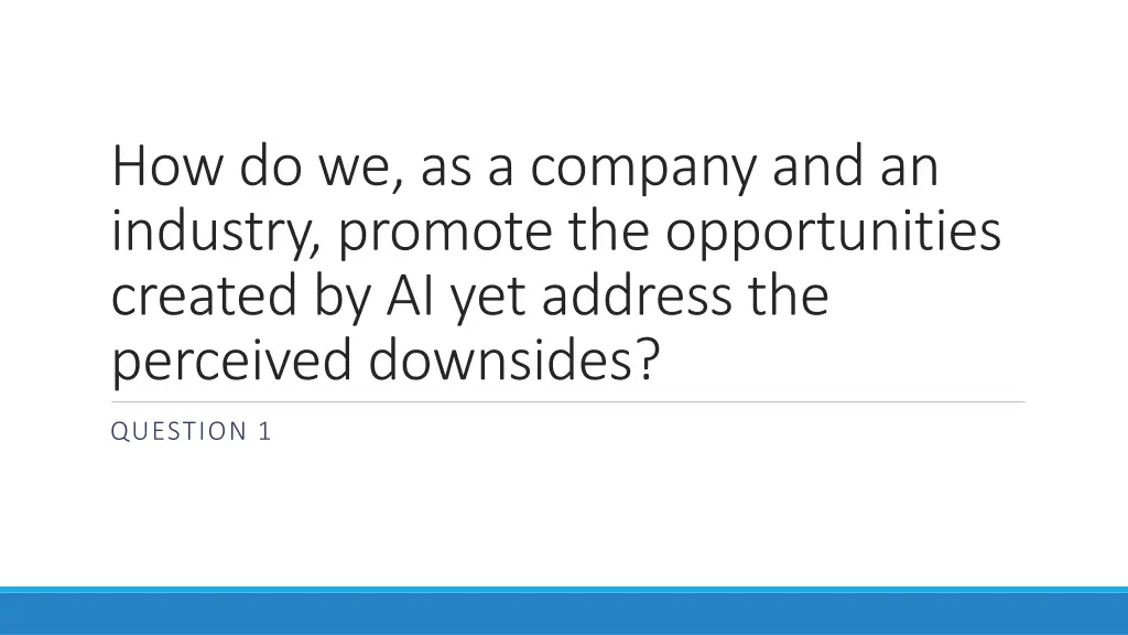 how do we as a company and an industry promote
