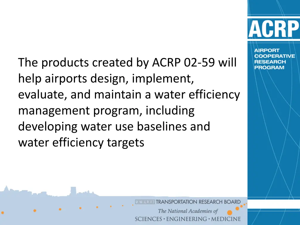 the products created by acrp 02 59 will help