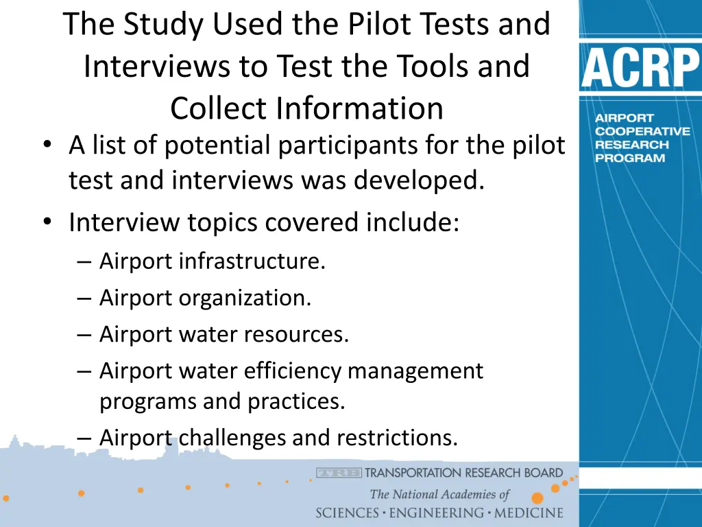 the study used the pilot tests and interviews