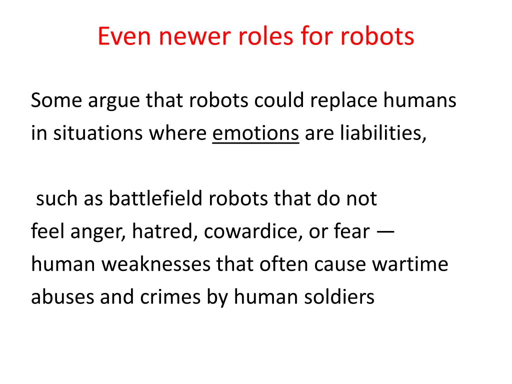 even newer roles for robots
