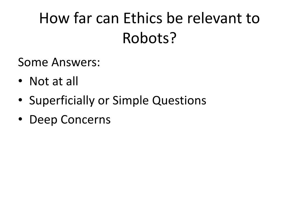 how far can ethics be relevant to robots