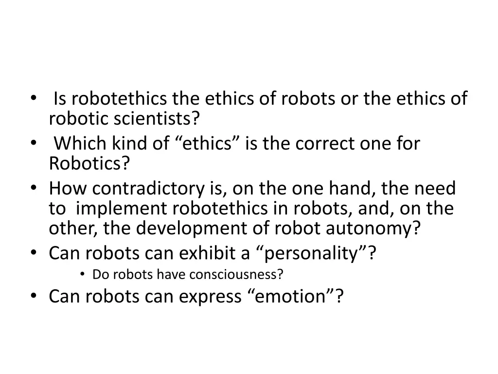 is robotethics the ethics of robots or the ethics