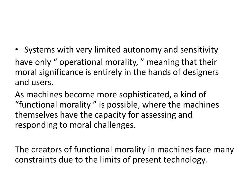 systems with very limited autonomy
