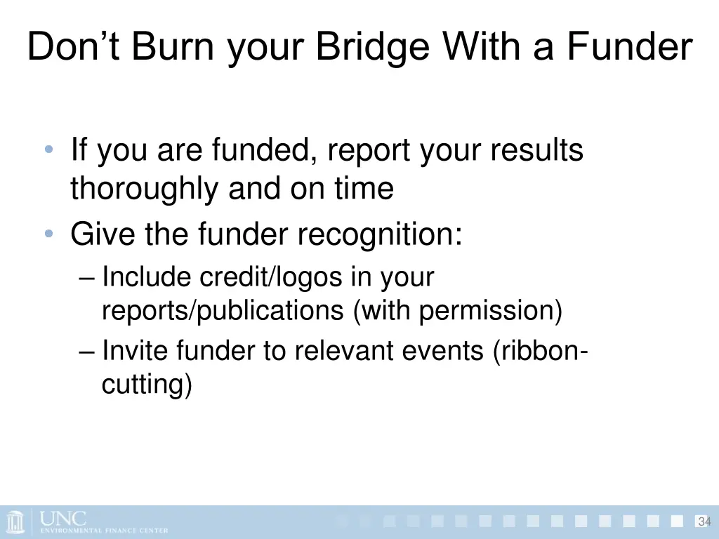 don t burn your bridge with a funder