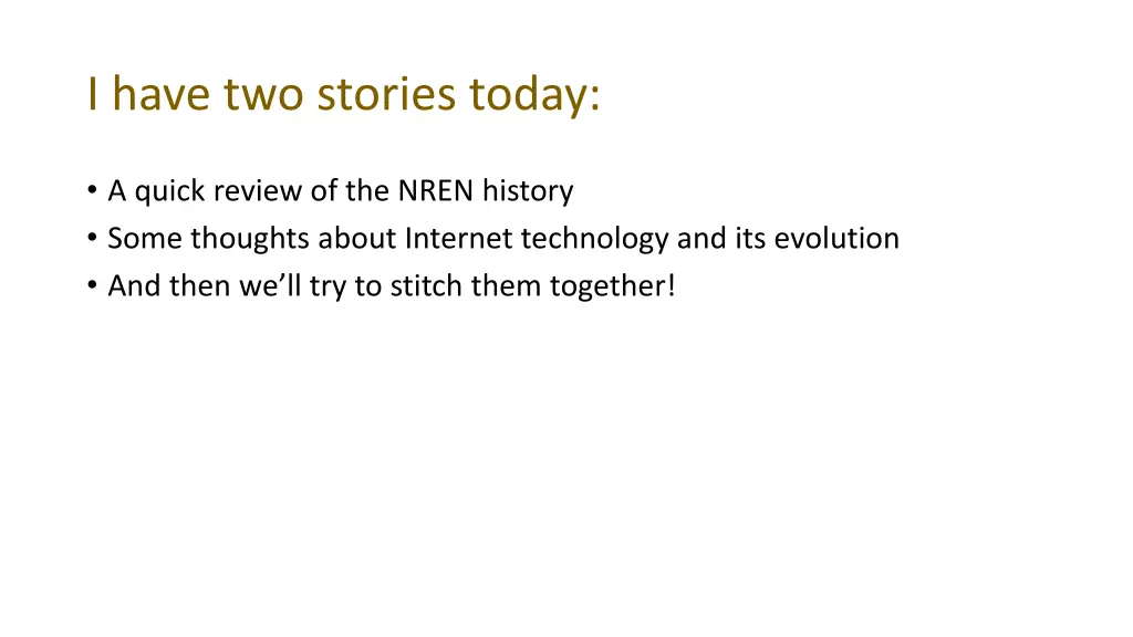 i have two stories today