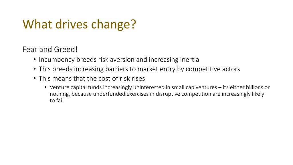 what drives change