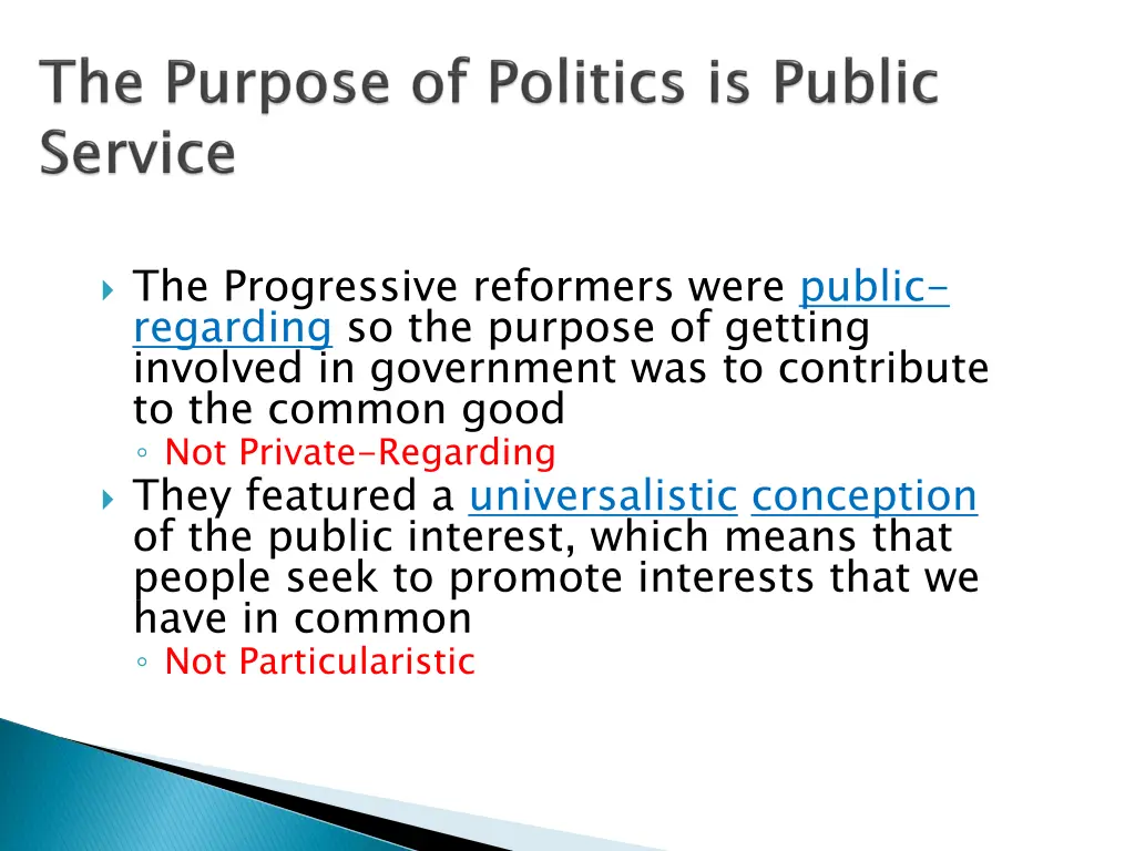 the progressive reformers were public regarding