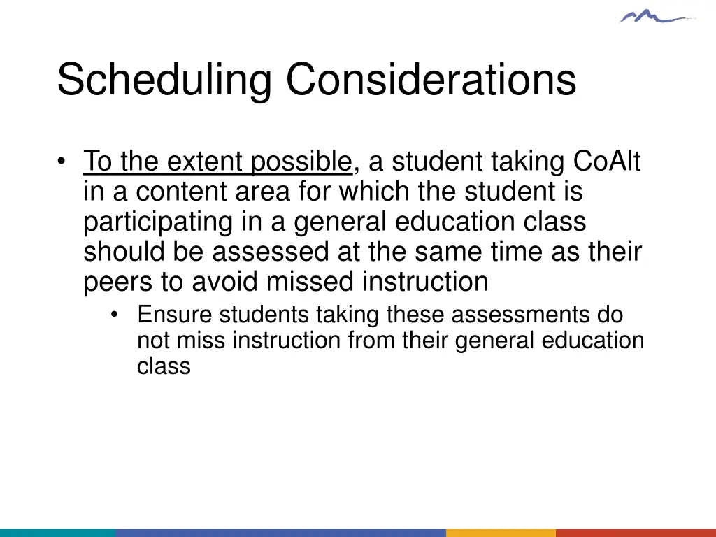 scheduling considerations