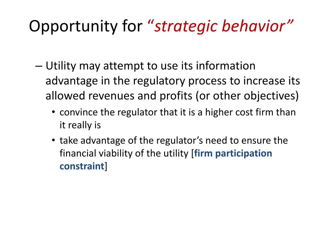 opportunity for strategic behavior