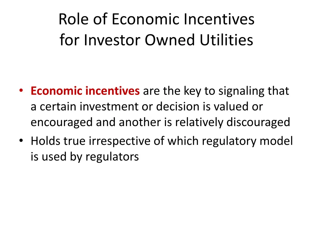 role of economic incentives for investor owned