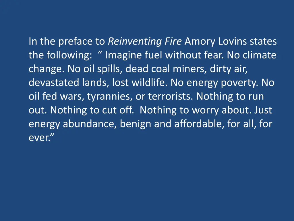 in the preface to reinventing fire amory lovins