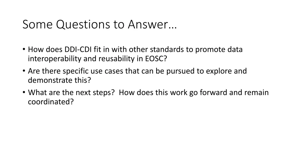 some questions to answer